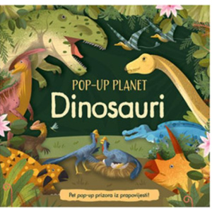 Knjiga Dinosauri - 3D Pop Up Planet