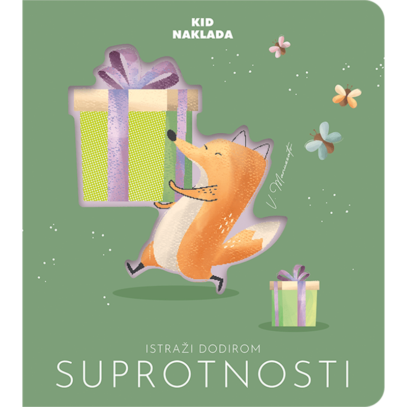 KID NAKLADA Kid:Istraži Dodirom: Suprotnosti