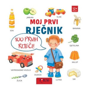 Moj Prvi Riječnik 100 Prvih Riječi For: