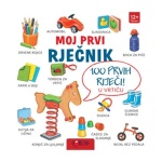 Moj Prvi Riječnik 100 Prvih Riječi U Vrtiću For: